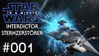 Interdictor Sternzerstörer  Star Wars In A Minute 001  Star Wars  Kanon Deutsch [upl. by Erikson]