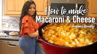 HOW TO MAKE MACARONI AND CHEESE BEGINNER FRIENDLY [upl. by Naashom562]