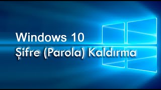 Windows 10 Giriş Şifresi Kaldırma [upl. by Tybie]