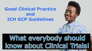 Good Clinical Practice and ICH GCP Guidelines [upl. by Yssor]