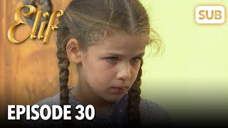 Elif Episode 30  English Subtitle [upl. by Claiborne49]