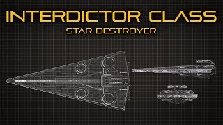 Star Wars Interdictor Class Star Destroyer  Ship Breakdown [upl. by Frydman]