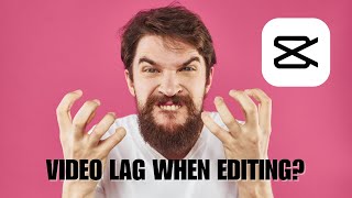 SOLVED Lagging Videos While Editing In CapCut PC [upl. by Alakim16]