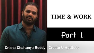 Time and Work Part 1  Crisna Chaitanya Reddy  Create U Aptitude  Aptitude in English [upl. by Patti]