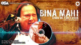 Bina Mahi Kiven Dil Parchavan Nusrat Fateh Ali Khan  Complete Full Version  MAAHI I OSA Worldwide [upl. by Nil]