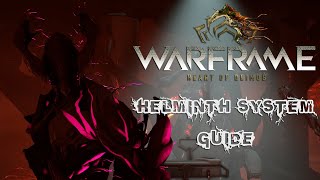 WARFRAME  Helminth System Guide [upl. by Assyle5]