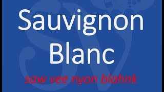 How to Pronounce Sauvignon Blanc Wine [upl. by Lhamaj]