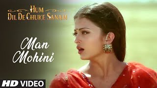 Man Mohini Full Song  Hum Dil De Chuke Sanam  Udit Narayan Alka Yagnik  Aishwarya Rai [upl. by Safire]