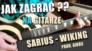 Jak zagrać na GITARZE  SARIUS Wiking [upl. by Adnamar782]