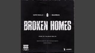 Broken Homes feat Nafe Smallz M Huncho amp Gunna [upl. by Silvestro801]