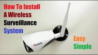 How To Install a Wireless Surveillance Security Camera System Canavis [upl. by Leakcim]