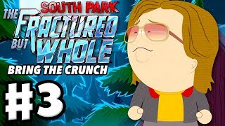 South Park The Fractured But Whole  Bring the Crunch DLC  Gameplay Walkthrough Part 3 [upl. by Ahsemit]