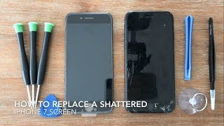 How To Replace A Shattered iPhone 7 Screen [upl. by Enrak]