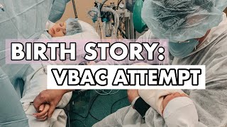 BIRTH STORY EMOTIONAL VBAC ATTEMPT  what went wrong [upl. by Ynomrah]