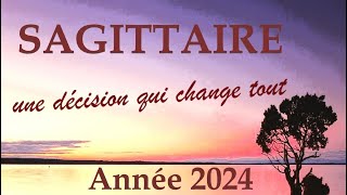 SAGITTAIRE♐ Année 2024 〰 Une décision qui change TOUT [upl. by Gujral546]