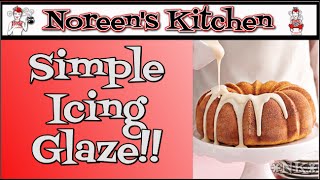 Simple Icing Glaze Recipe  Noreens Kitchen [upl. by Anoed292]