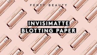 INVISIMATTE BLOTTING PAPER  FENTY BEAUTY [upl. by Varien]