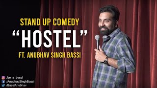 Hostel  Stand Up Comedy ft Anubhav Singh Bassi [upl. by Nevaeh404]