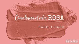 Cómo hacer el color rosa [upl. by Arimas649]