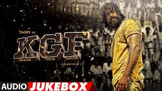 Full Album KGF  Audio Jukebox  Yash  Srinidhi Shetty  Ravi Basrur  Tanishk Bagchi [upl. by Ayyidas]