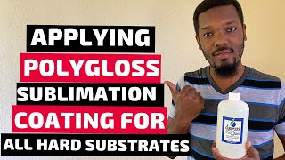 How to coat your own Sublimation BlanksHard Substrates using PolyGloss [upl. by Akcirred]