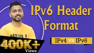 Lec56 IPv6 Header Format in Hindi  IPv4 Vs IPv6 in Computer Networks [upl. by Reta]