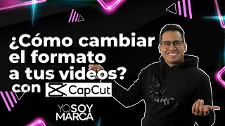 Cómo cambiar el formato a tus videos con CapCut  Tutorial [upl. by Dermott]