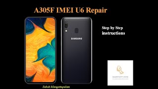 A305F U6 IMEI Repair  root  Patch CERT  CERT  NG FIX [upl. by Tolland]