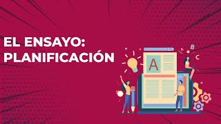 ¿CÓMO REDACTAR UN ENSAYO PLANIFICACIÓN [upl. by Kurys]