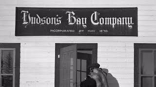 HISTORY OF  Hudson Bay Company [upl. by Anileva435]