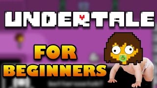 UNDERTALE FOR BEGINNERS [upl. by Blackmore843]