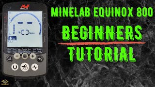 Minelab Equinox 800 Beginners Tutorial [upl. by Strickland841]