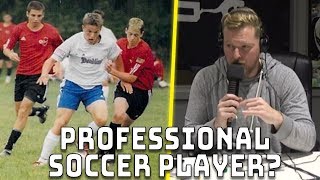 Pat McAfee Remembers His Soccer Days [upl. by Kimbra]