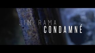 Jim Rama  Condamné [upl. by Ylecic]