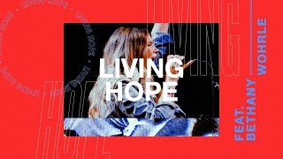 Living Hope LIVE Bethany Wohrle  Heaven Come 2018 [upl. by Katinka]