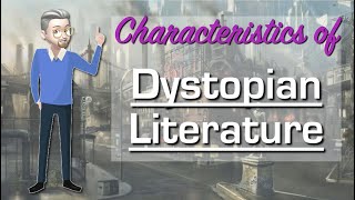 ESL  Dystopian Literature Characteristics [upl. by Eintruoc212]