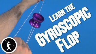 How to do Gyroscopic Flop Yoyo Trick [upl. by Shalom]