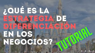 ¿QUE es la ESTRATEGIA de DIFERENCIACIÓN en los NEGOCIOS ⚡ TUTORIAL 🚀 [upl. by Marina]