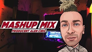 🎤 MASHUP MIX 2019  Producent Alen Ciric 🎤 [upl. by Eelyk675]