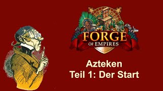 FoETipps Kulturelle Siedlung Azteken in Forge of Empires Teil 1 deutsch [upl. by Andreana]