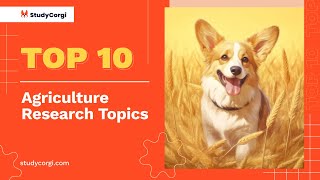 TOP10 Agriculture Research Topics [upl. by Yerac]