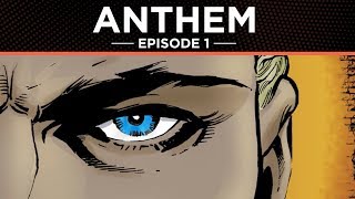 Anthem The Graphic Novel Episode 1 [upl. by Leelahk]