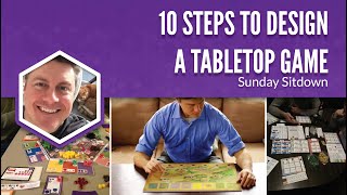 10 Steps to Design a Tabletop Game 2020 version [upl. by Chemash932]