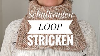 162 Schalkragen Loop stricken [upl. by Sallee]