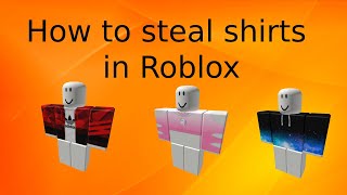 How To Steal Shirts In Roblox [upl. by Illom]