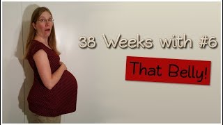 38 Weeks Pregnant That Belly [upl. by Michella]