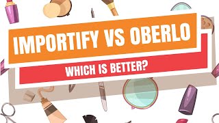 Importify Vs Oberlo  Which Is Better [upl. by Uohk]