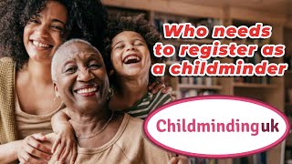 Who needs to register  Becoming a Childminder [upl. by Nivel208]