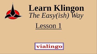 Learn Klingon The Easyish Way Lesson 1 [upl. by Chemar]