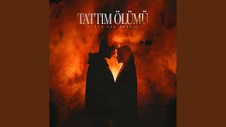 Tattım Ölümü [upl. by Leonsis]